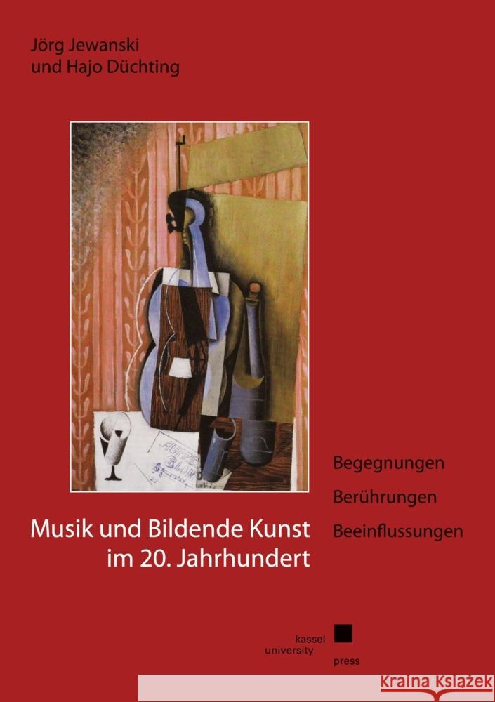 Musik und Bildende Kunst im 20. Jahrhundert Jewanski, Jörg, Düchting, Hajo 9783899584424 kassel university press - książka