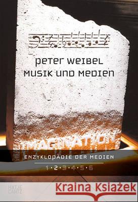 Musik und Medien Weibel, Peter 9783775738712 Hatje Cantz Verlag - książka