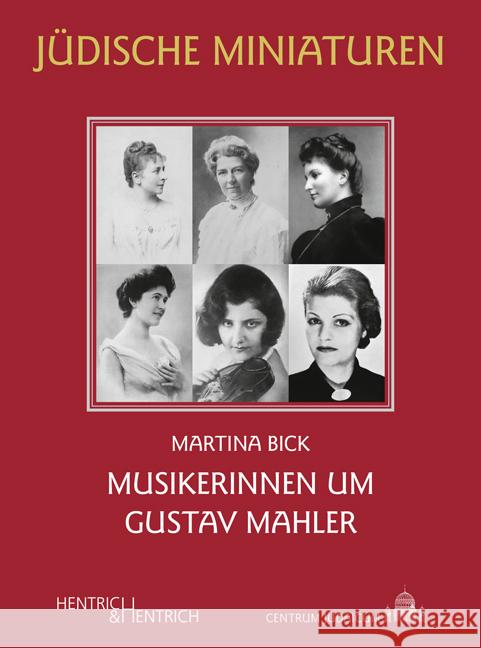 Musikerinnen um Gustav Mahler Bick, Martina 9783955654146 Hentrich & Hentrich - książka