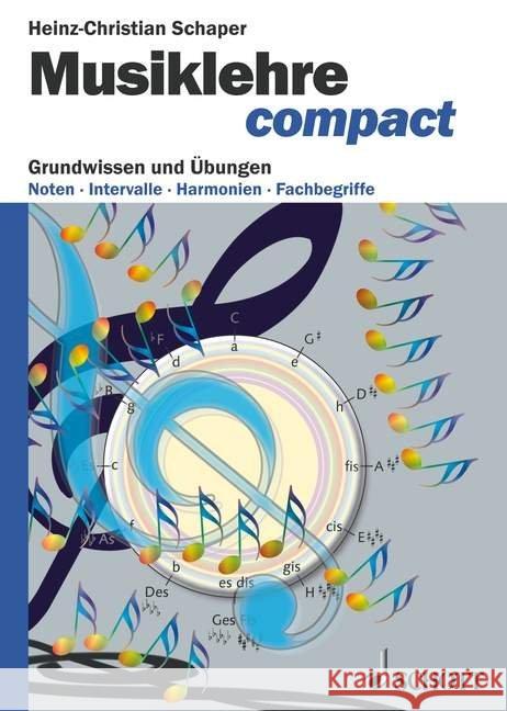 Musiklehre compact : Grundwissen und Übungen. Noten, Intervalle, Harmonien, Fachbegriffe Schaper, Heinz-Christian 9783795723323 Schott Music, Mainz - książka