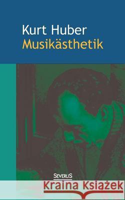 Musikästhetik Kurt Huber 9783863479572 Severus - książka
