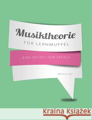 Musiktheorie für Lernmuffel: Eine Oktave zum Erfolg Linke, Marco W. 9783735787194 Books on Demand - książka