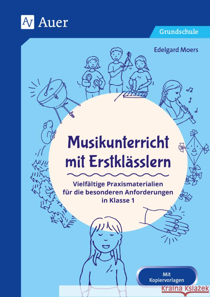 Musikunterricht mit Erstklässlern Moers, Edelgard 9783403084723 Auer Verlag in der AAP Lehrerwelt GmbH - książka