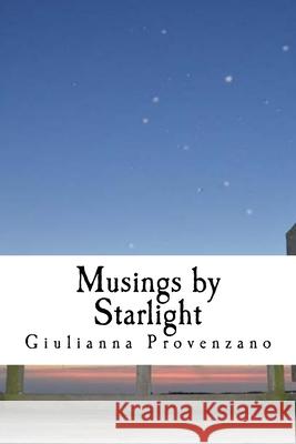 Musings by Starlight Giulianna Provenzano 9781507810118 Createspace Independent Publishing Platform - książka
