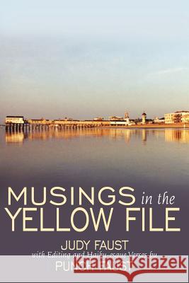 Musings in the Yellow File Judy Faust 9781434330291 Authorhouse - książka