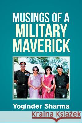 Musings of a Military Maverick Yoginder Sharma 9781482872842 Partridge India - książka