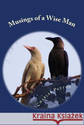 Musings of a Wise Man: (Herein be Truths and One Man's Soul) Patton, Charles D. 9780692994924 Short Mystery Press - książka