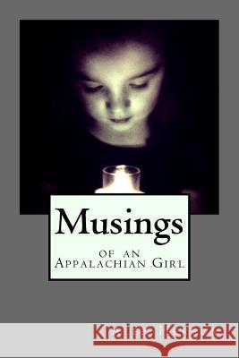 Musings of an Appalachian Girl Alex Hersom 9780615964485 Hippy Chicks - książka