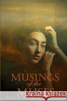 Musings of the Muses Heather Vassallo S D Vassallo Tracy Fahey 9781957537030 Brigids Gate Press - książka