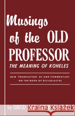 Musings of the Old Professor David Max Eichhorn 9780824604790 Jonathan David Publishers - książka