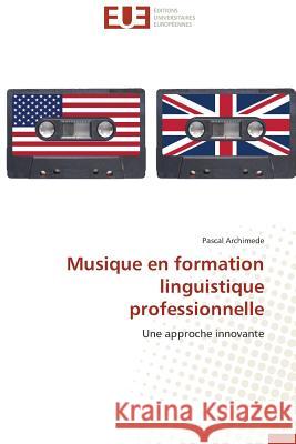 Musique En Formation Linguistique Professionnelle Archimede-P 9783841736130 Editions Universitaires Europeennes - książka