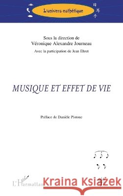 Musique et effet de vie V?ronique Alexandre-Journeau 9782296106956 Editions L'Harmattan - książka