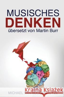 Musisches Denken: Denken mit den K?nsten Michael Va Martin Burr 9783907233009 Imprimerie Basel - książka