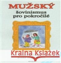 Mužský šovinismus pro pokročilé Josef Hausmann 9788086563398 Reneco - książka