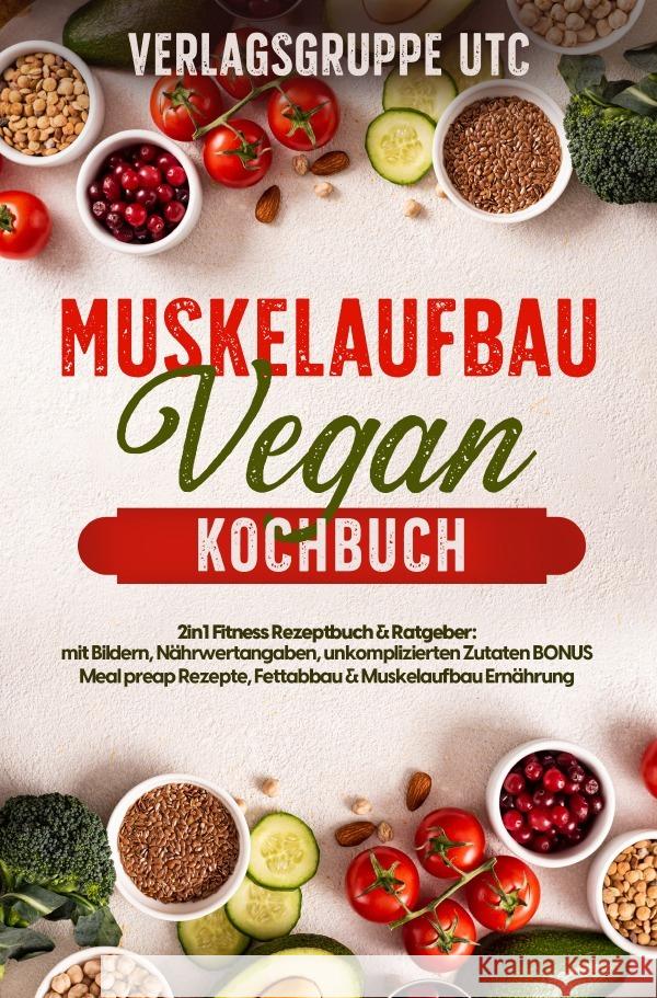 Muskelaufbau Vegan Kochbuch UTC, Verlagsgruppe 9783757553180 epubli - książka