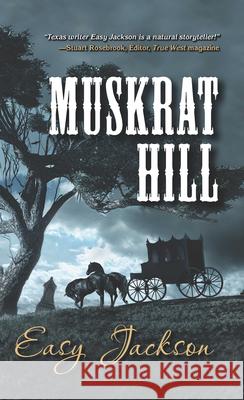 Muskrat Hill Easy Jackson 9781432866044 Five Star Publishing - książka