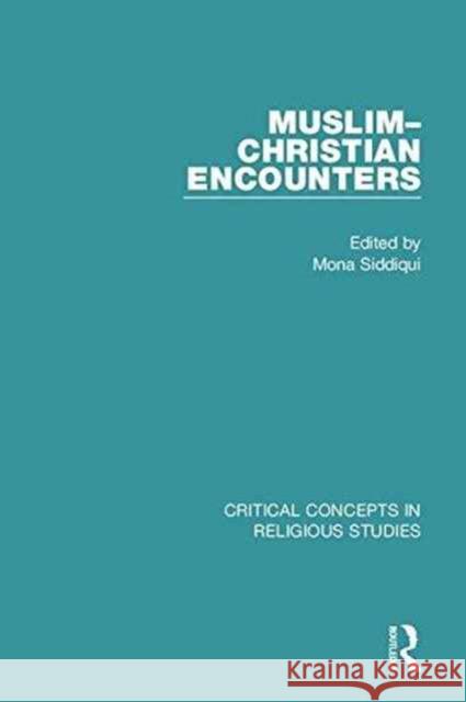 Muslim-Christian Encounters Mona Siddiqui 9781138937918 Routledge - książka