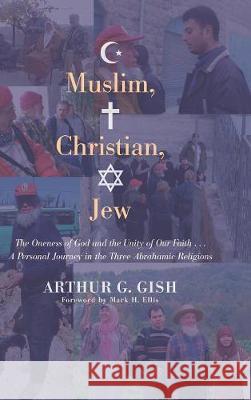 Muslim, Christian, Jew Arthur G Gish, Lydia Neufeld Harder, Mohammed Abu-Nimer (American University Washington DC USA) 9781498213905 Cascade Books - książka