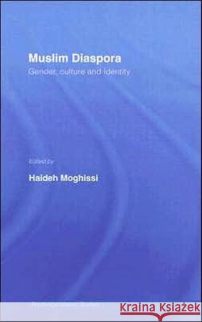 Muslim Diaspora: Gender, Culture and Identity Moghissi, Haideh 9780415770811 Routledge - książka
