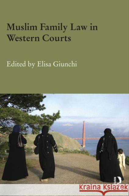 Muslim Family Law in Western Courts Elisa Giunchi 9780415819770 Routledge - książka