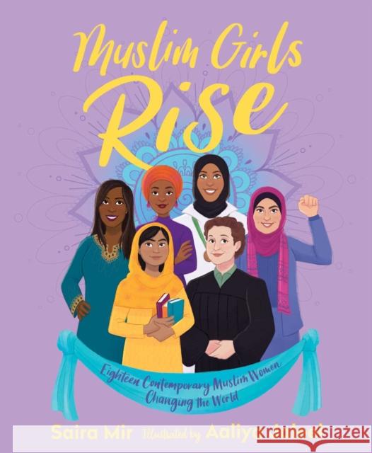 Muslim Girls Rise: Inspirational Champions of Our Time Saira Mir Aaliya Jaleel 9781534418882 Simon & Schuster - książka