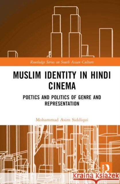 Muslim Identity in Hindi Cinema Mohammad Asim (Aligarh Muslim University, India) Siddiqui 9781032268477 Taylor & Francis Ltd - książka