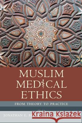 Muslim Medical Ethics: From Theory to Practice Jonathan E. Brockopp Thomas Eich 9781570037535 University of South Carolina Press - książka