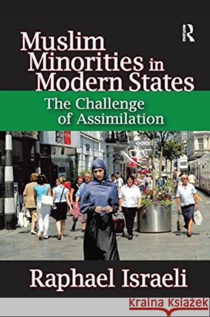 Muslim Minorities in Modern States: The Challenge of Assimilation Raphael Israeli 9781138512436 Routledge - książka