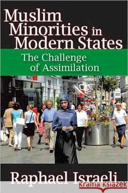 Muslim Minorities in Modern States: The Challenge of Assimilation Raphael Israeli 9781412808750 Transaction Publishers - książka