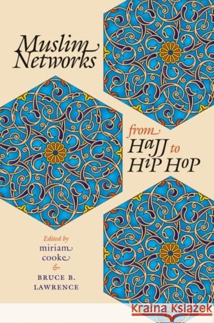 Muslim Networks from Hajj to Hip Hop Miriam Cooke Bruce B. Lawrence 9780807855881 University of North Carolina Press - książka