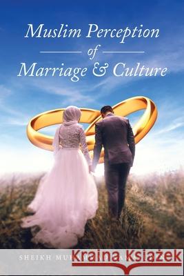 Muslim Perception of Marriage and Culture Sheikh Muhammad Kamaludin 9781684860449 Urlink Print & Media, LLC - książka