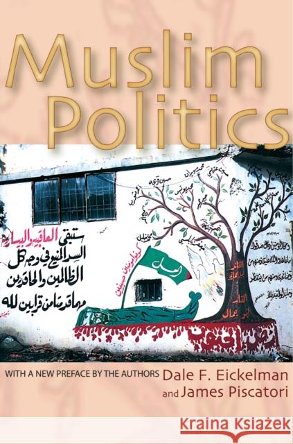 Muslim Politics Dale F. Eickelman James Piscatori Dale F. Eickelman 9780691120539 Princeton University Press - książka