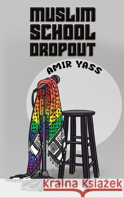 Muslim School Dropout Amir Yass 9798897893195 Austin Macauley Publishers LLC - książka