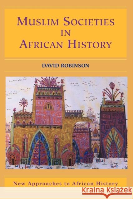 Muslim Societies in African History David Robinson Martin Klein 9780521533669 Cambridge University Press - książka