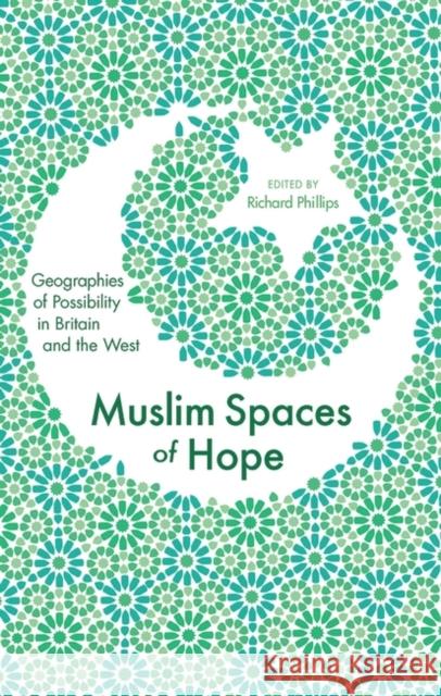 Muslim Spaces of Hope: Geographies of Possibility in Britain and the West Abbas, Tahir 9781848133006 Zed Books - książka