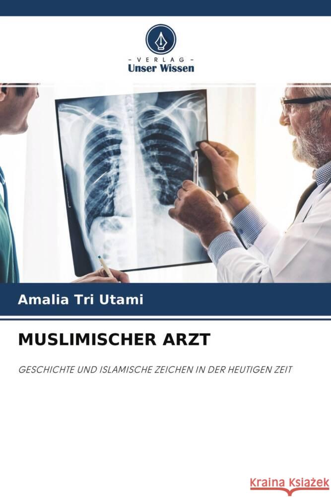 MUSLIMISCHER ARZT Utami, Amalia Tri 9786204382302 Verlag Unser Wissen - książka