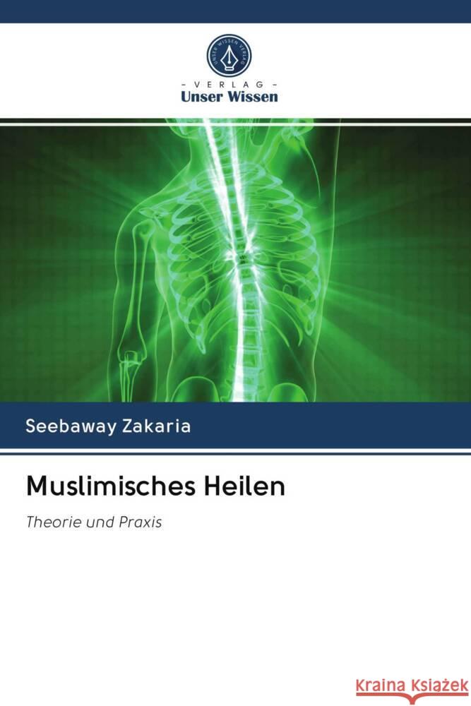 Muslimisches Heilen Zakaria, Seebaway 9786202896177 Verlag Unser Wissen - książka