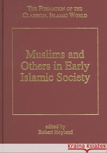 Muslims and Others in Early Islamic Society Robert G. Hoyland   9780860787136 Variorum - książka