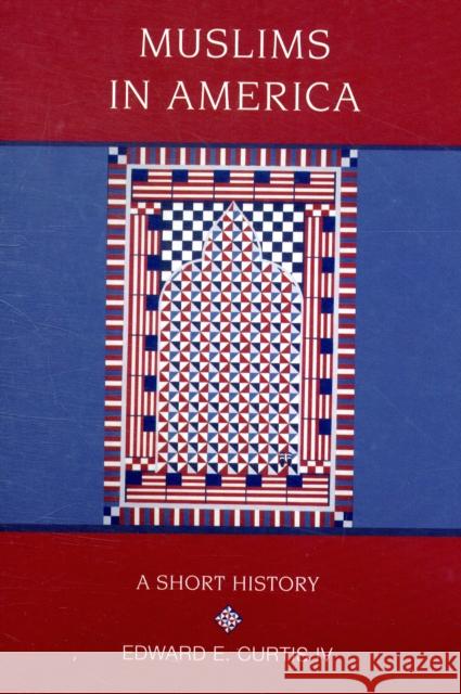 Muslims in America: A Short History Curtis IV, Edward E. 9780195367560  - książka