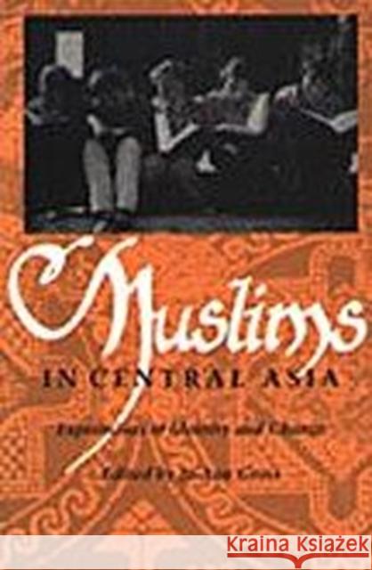 Muslims in Central Asia: Expressions of Identity and Change Gross, Jo-Ann 9780822311874 Duke University Press - książka