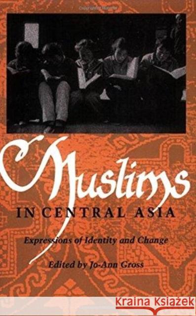 Muslims in Central Asia: Expressions of Identity and Change Gross, Jo-Ann 9780822311904 Duke University Press - książka