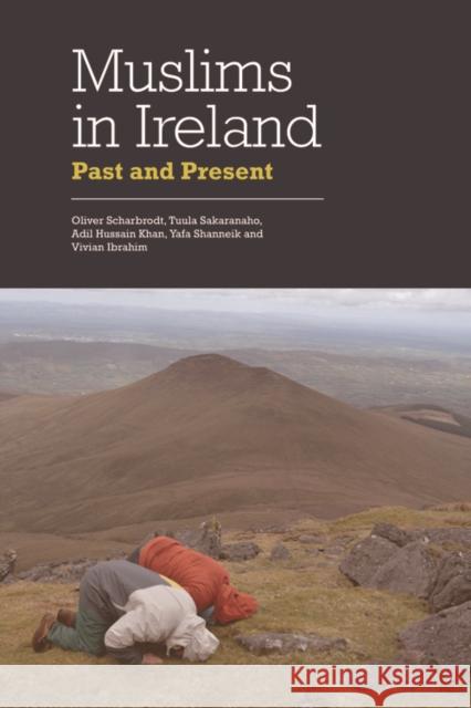 Muslims in Ireland: Past and Present Scharbrodt et al Oli                     Oliver Scharbrodt Tuula Sakaranaho 9780748696888 Edinburgh University Press - książka