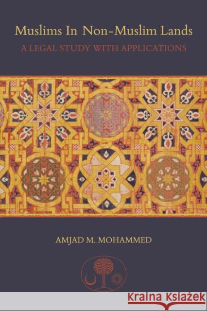 Muslims in non-Muslim Lands: A Legal Study with Applications Amjad M. Mohammed 9781903682753  - książka