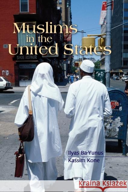 Muslims in the United States Ilyas Ba-Yunus Kassim Kone 9780313328251 Greenwood Press - książka