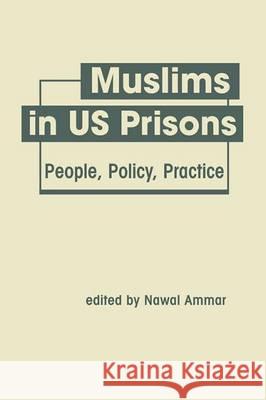 Muslims in US Prisons: People, Policy, Practice Nawal Ammar   9781626371682 Lynne Rienner Publishers Inc - książka