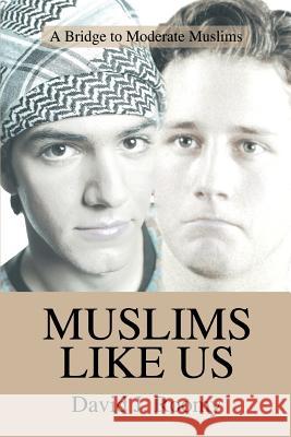 Muslims Like Us: A Bridge to Moderate Muslims Roomy, David J. 9780595356065 iUniverse - książka