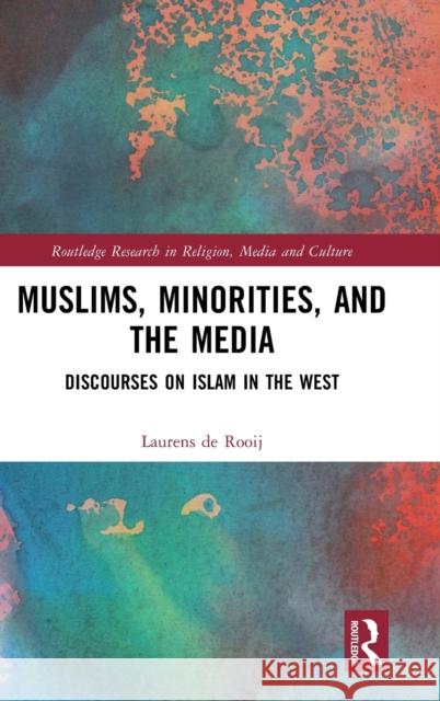 Muslims, Minorities, and the Media: Discourses on Islam in the West Laurens d 9781032462660 Routledge - książka