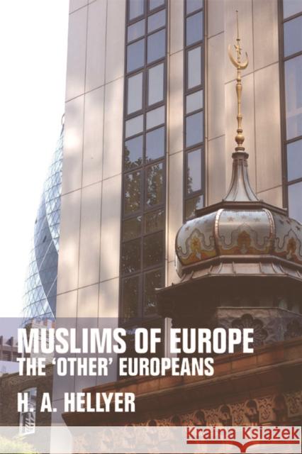 Muslims of Europe: The 'other' Europeans H. A. Hellyer 9780748639489 Edinburgh University Press - książka