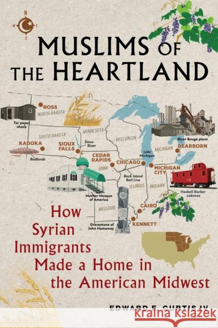 Muslims of the Heartland: How Syrian Immigrants Made a Home in the American Midwest  9781479812561 New York University Press - książka