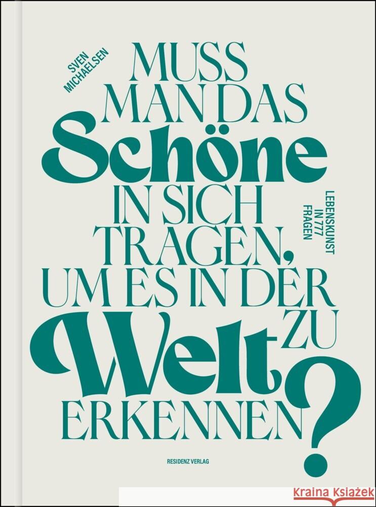 Muss man das Schöne in sich tragen, um es in der Welt zu erkennen? Michaelsen, Sven 9783701736225 Residenz - książka